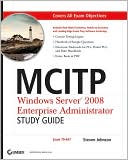 MCITP: Windows Server 2008 Enterprise Administrator - Exam 70-647