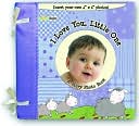 I Love You Little One: A Story Photo Book
