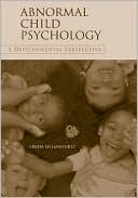 Abnormal Child Psychology: A Developmental Perspective
