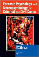 Forensic Psychology and Neuropsychology for Criminal and Civil Cases