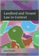 Landlord and Tenant Law in Context