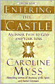 Entering the Castle: An Inner Path to God and Your Soul
