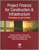 Project Finance for Constructions & Infrastructure: Principles & Case Studies