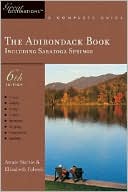 The Adirondack Book: A Complete Guide, Including Saratoga Springs