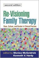 Re-Visioning Family Therapy: Race, Culture, and Gender in Clinical Practice