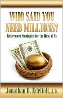 Who Said You Need Millions? Retirement Strategies For The Rest Of Us