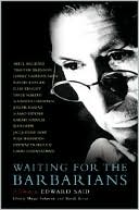 Waiting for the Barbarians: A Tribute to Edward Said