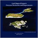Cool Maps of France's Overseas Territories and Departments