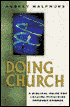 Doing Church: A Biblical Guide for Leading Ministries through Change