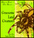 Gruesome, Land Creatures: Dare to Find out about...
