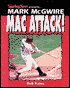 Sporting New presents...Mark McGwire: Mac Attack!
