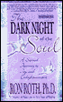 The Dark Night of the Soul: A Sacred Journey to Joy and Enlightenment