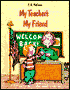 My Teacher's My Friend