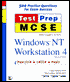 Windows NT Workstation 4; Covers Exam: 70-073