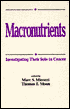 Macronutrients: Investigating Their Role in Cancer