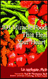 101 Miracle Foods That Heal Your Heart