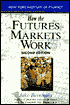 How the Futures Markets Work