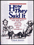 How They Said It: Wise and Witty Letters from the Famous and Infamous
