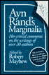 Ayn Rand's Marginalia: Her Critical Comments on the Writings of over 20 Authors
