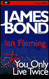 You Only Live Twice (James Bond Series #12)