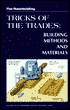 Tricks of the Trades: Building Methods and Materials