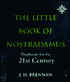 Little Book of Nostradamus: Prophecies for the 21st Century