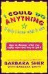 I Could Do Anything: If I Only Knew What it Was
