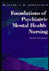 Foundations of Psychiatric Mental Health Nursing/Clinical Companion for Foundations of Psychiatric Mental Health Nursing