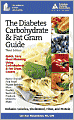 The Diabetes Carbohydrate and Fat Gram Guide
