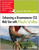 Enhancing a Web Site with Flash Video: Visual QuickProject Guide