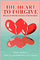 The Heart to Forgive: Reclaiming Our Relationship after Infidelity