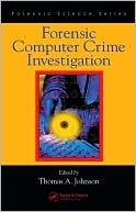 Forensic Computer Crime Investigation