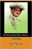 Of Time and the River, Volume I