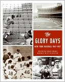The Glory Days: New York Baseball 1947-1957