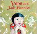 Yoon and the Jade Bracelet