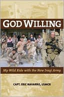 God Willing: My Wild Ride with the New Iraqi Army