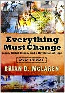 Everything Must Change DVD Study: Jesus, Global Crises, and a Revolution of Hope