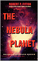 The Nebula Planet (Galactic Command Series)