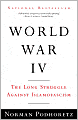 World War IV: The Long Struggle Against Islamofascism