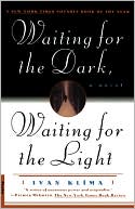 Waiting for the Dark, Waiting for the Light