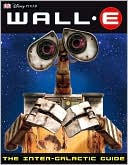 Wall-E: The Intergalactic Guide