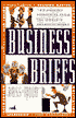 Business Briefs: 165 Guiding Principles from the World's Sharpest Minds