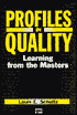 Profiles in Quality: Learning from the Masters