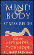 Mind and Body Stress Relief with the Alexander Technique