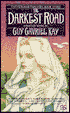 The Darkest Road (Fionavar Tapestry #3)