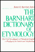Barnhart Dictionary of Etymology