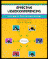 Effective Videoconferencing: Techniques for Better Business Meetings