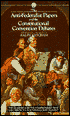 The Anti-Federalist Papers and the Constitutional Convention Debates