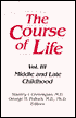 The Course of Life: Middle and Late Childhood