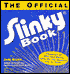 Official Slinky Book: Hundreds of Wild and Wacky Uses for the Greatest Toy on Earth